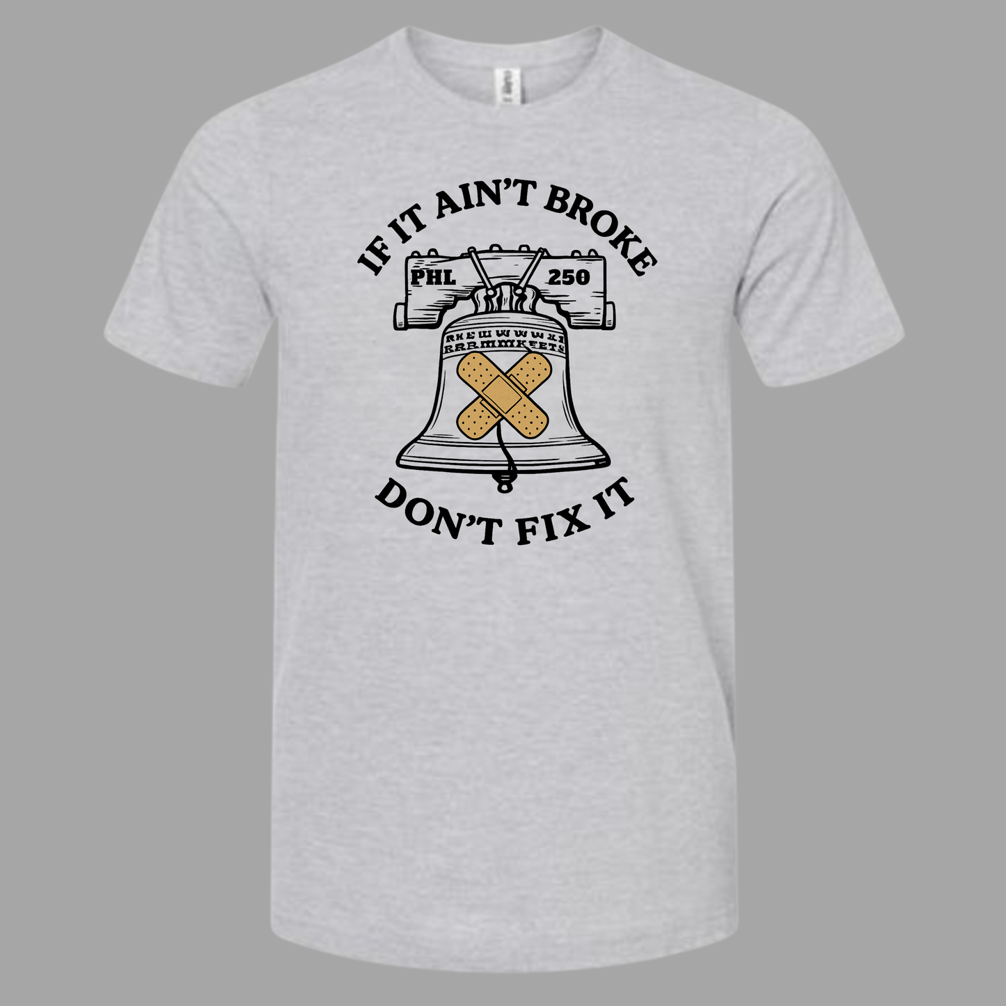 If It Ain't Broke Philly Tee