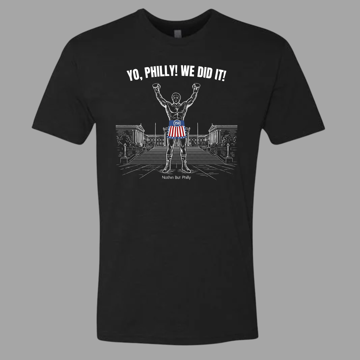 Yo Philly, America 250 Tee